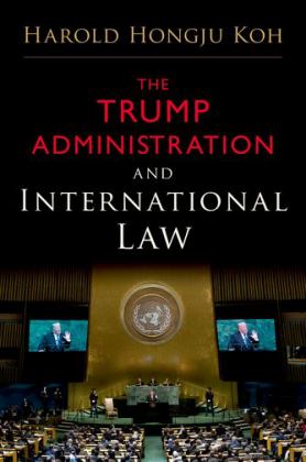 Trump Administration and International Law  9780190912185 Front Cover