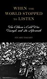 When the World Stopped to Listen Van Cliburn's Cold War Triumph, and Its Aftermath  9780385352185 Front Cover