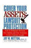 Cover Your Assets: Lawsuit Protection How to Safeguard Yourself, Your Family, and Your Business in the Litigation Jungle 1995 9780517885185 Front Cover