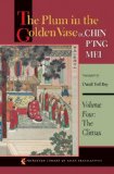 Plum in the Golden Vase or, Chin P&#39;ing Mei, Volume Three The Aphrodisiac