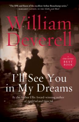 I'll See You in My Dreams An Arthur Beauchamp Novel 2012 9780771027185 Front Cover