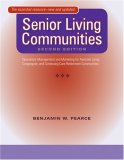 Senior Living Communities Operations Management and Marketing for Assisted Living, Congregate, and Continuing Care Retirement Communities cover art
