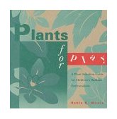 Plants for Play : A Plant Selection Guide for Children's Outdoor Environments  9780944661185 Front Cover
