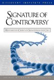 Signature of Controversy Responses to Critics of Signature in the Cell 2011 9780979014185 Front Cover
