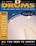 All about Drums A Fun and Simple Guide to Playing Drums  9781423408185 Front Cover