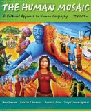 Human Mosaic A Cultural Approach to Human Geography 12th 9781429240185 Front Cover