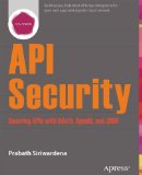 Advanced API Security Securing APIs with OAuth 2. 0, OpenID Connect, JWS, and JWE  9781430268185 Front Cover