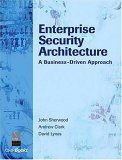 Enterprise Security Architecture A Business-Driven Approach