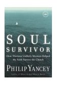 Soul Survivor How Thirteen Unlikely Mentors Helped My Faith Survive the Church cover art