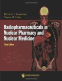 Radiopharmaceuticals in Nuclear Pharmacy and Nuclear Medicine, 3e  9781582121185 Front Cover