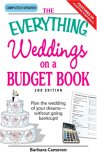 Weddings on a Budget Book Plan the Wedding of Your Dreams-Without Going Bankrupt! 2nd 2007 Revised  9781598694185 Front Cover
