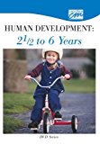 Human Development: 2 1/2 to 6 Years: Complete Series (DVD) 1992 9781602320185 Front Cover