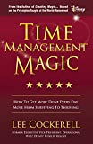 Time Management Magic How to Get More Done Every Day and Move from Surviving to Thriving  9781642793185 Front Cover
