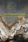 Ten Thousand Things Nurturing Life in Contemporary Beijing  9781935408185 Front Cover