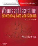 Wounds and Lacerations Emergency Care and Closure (Expert Consult - Online and Print)