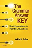 Grammar Answer Key Short Explanations to 100 ESL Questions  9780472037186 Front Cover