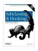 Subclassing and Hooking with Visual Basic Harnessing the Full Power of VB/VB. NET 2001 9780596001186 Front Cover