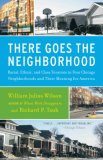 There Goes the Neighborhood Racial, Ethnic, and Class Tensions in Four Chicago Neighborhoods and Their Meaning for America cover art