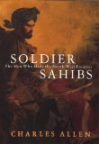 Soldier Sahibs The Men Who Made the North-West Frontier  9780719554186 Front Cover