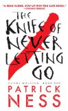 Knife of Never Letting Go With Bonus Short Story cover art