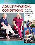 Adult Physical Conditions Intervention Strategies for Occupational Therapy Assistants cover art