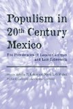 Populism in 20th Century Mexico The Presidencies of Lï¿½zaro Cï¿½rdenas and Luis Echeverrï¿½a  9780816529186 Front Cover