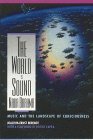 World Is Sound - Nada Brahma Music and the Landscape of Consciousness 1991 9780892813186 Front Cover