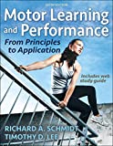 Motor Learning and Performance From Principles to Application 6th 9781492571186 Front Cover