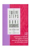 Twelve Steps and Dual Disorders A Framework of Recovery for Those of Us with Addiction and an Emotional or Psychiatric Illness 1994 9781568380186 Front Cover