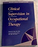 Clinical Supervision in Occupational Therapy : A Guide for Fieldwork and Practice cover art