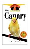 Canary An Owner's Guide to a Happy Healthy Pet 2000 9781582450186 Front Cover