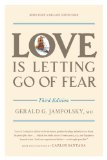 Love Is Letting Go of Fear, Third Edition 3rd 2010 9781587611186 Front Cover