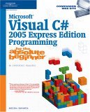 Microsoft Visual C# 2005 Express Edition Programming for the Absolute Beginner 2005 9781592008186 Front Cover