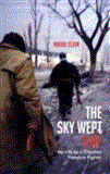 Sky Wept Fire My Life As a Chechen Freedom Fighter  9781846273186 Front Cover