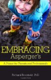 Embracing Asperger's A Primer for Parents and Professionals 2011 9781849058186 Front Cover