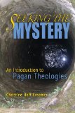 Seeking the Mystery An Introduction to Pagan Theologies 2012 9781939221186 Front Cover