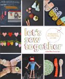 Let's Sew Together Simple Projects the Whole Family Can Make 2014 9780385345187 Front Cover