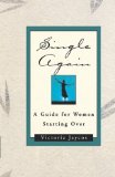 Single Again A Guide for Women Starting Over 1999 9780393335187 Front Cover