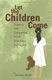 Let the Children Come Preparing Faith Communities to End Child Abuse and Neglect cover art