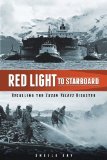 Red Light to Starboard Recalling the Exxon Valdez Disaster  9780874223187 Front Cover