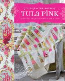 Quilts from the House of Tula Pink 20 Fabric Projects to Make, Use and Love  9781440218187 Front Cover