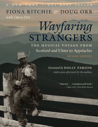 Wayfaring Strangers The Musical Voyage from Scotland and Ulster to Appalachia 2nd 9781469664187 Front Cover