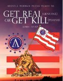 Get Real (genuine) or Get Kill (perish) John 10 10 2010 9781609570187 Front Cover