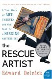 Rescue Artist A True Story of Art, Thieves, and the Hunt for a Missing Masterpiece: an Edgar Award Winner cover art