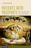 Patients with Passports Medical Tourism, Law, and Ethics 2014 9780190218188 Front Cover