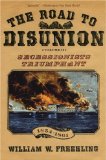 Road to Disunion Volume II: Secessionists Triumphant, 1854-1861 cover art