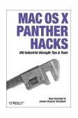 Mac OS X Panther Hacks 100 Industrial Strength Tips and Tools 2nd 2004 9780596007188 Front Cover