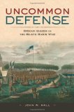 Uncommon Defense Indian Allies in the Black Hawk War cover art
