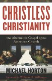 Christless Christianity The Alternative Gospel of the American Church cover art