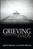 Grieving Dads To the Brink and Back 2012 9780985205188 Front Cover